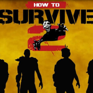 How to Survive 2