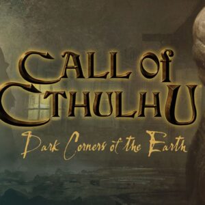 Call of Cthulhu: Dark Corners of the Earth