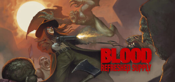 Blood: Refreshed Supply