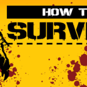 How to Survive