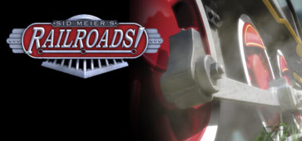 Sid Meier’s Railroads!