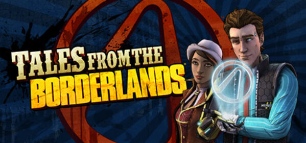 Tales From the Borderlands