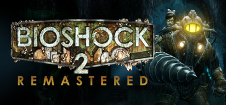 Bioshock 2 Remastered