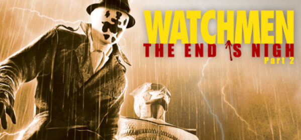 Watchmen: the End Is Nigh Part 2